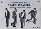 2015 CNBLUE LIVE #COME TOGETHER# IN SEOUL 韩国首尔演唱会门票