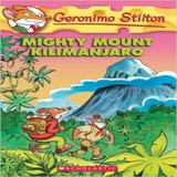 Mighty Mount Kilimanjaro (Geronimo Stilton, No. 41)