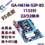 95新H61集显小板Gigabyte/技嘉 H61M-S2P-B3 1155 22NM打印口PCI