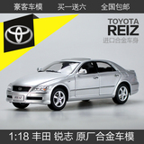 ㊣1：18 原厂一汽丰田 锐志 老锐志 REIZ 合金汽车模型 特价