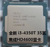 全新现货！Intel i3-4350T CPU 散片 35瓦 低功耗 1150针 HD4600