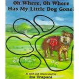 Oh Where, Oh Where Has My Little Dog Gone /Iza Trapani/<br /