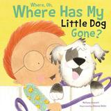 Where, Oh, Where Has My Little Dog Gone? [9781486700370]