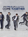 2016 COME TOGETHER CNBLUE LIVE IN NANJING 南京演唱会门票热卖